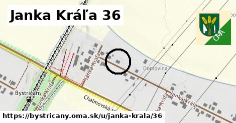 Janka Kráľa 36, Bystričany