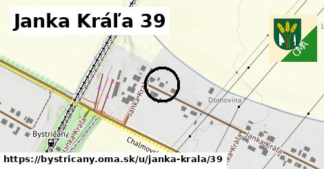 Janka Kráľa 39, Bystričany