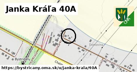 Janka Kráľa 40A, Bystričany