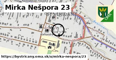 Mirka Nešpora 23, Bystričany