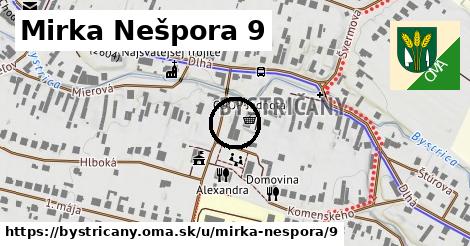 Mirka Nešpora 9, Bystričany