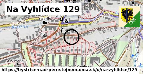 Na Vyhlídce 129, Bystřice nad Pernštejnem