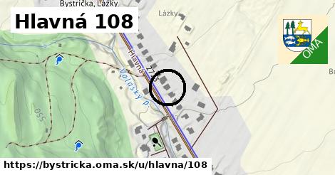 Hlavná 108, Bystrička