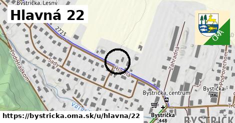 Hlavná 22, Bystrička