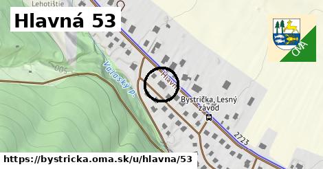 Hlavná 53, Bystrička