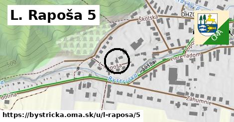 L. Rapoša 5, Bystrička