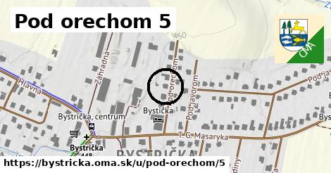 Pod orechom 5, Bystrička