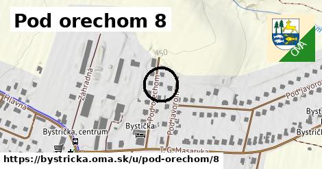 Pod orechom 8, Bystrička