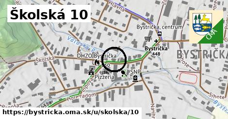 Školská 10, Bystrička