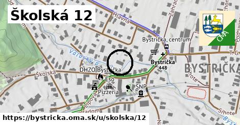 Školská 12, Bystrička