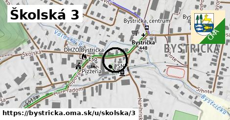 Školská 3, Bystrička