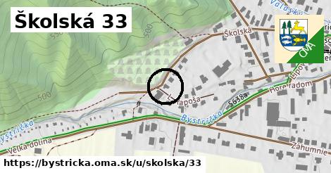 Školská 33, Bystrička