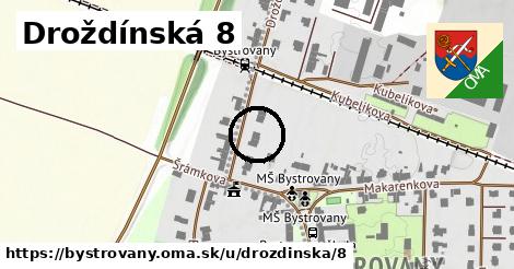 Droždínská 8, Bystrovany