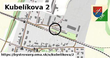 Kubelíkova 2, Bystrovany