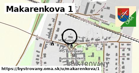 Makarenkova 1, Bystrovany