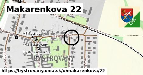 Makarenkova 22, Bystrovany