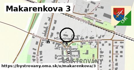 Makarenkova 3, Bystrovany