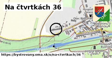 Na čtvrtkách 36, Bystrovany