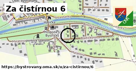 Za čistírnou 6, Bystrovany
