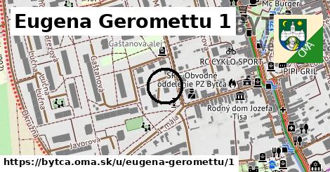 Eugena Geromettu 1, Bytča