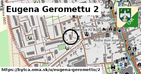 Eugena Geromettu 2, Bytča