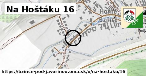 Na Hoštáku 16, Bzince pod Javorinou
