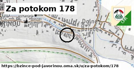 Za potokom 178, Bzince pod Javorinou