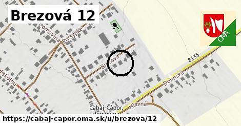 Brezová 12, Cabaj - Čápor