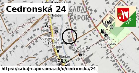 Cedronská 24, Cabaj - Čápor