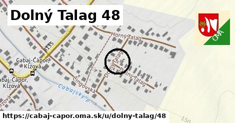 Dolný Talag 48, Cabaj - Čápor