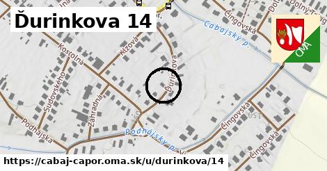 Ďurinkova 14, Cabaj - Čápor