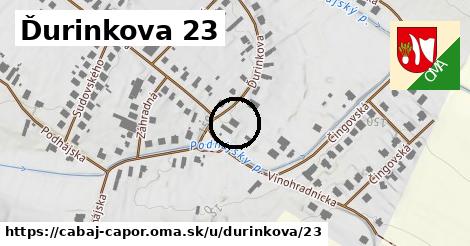 Ďurinkova 23, Cabaj - Čápor