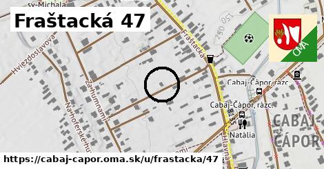 Fraštacká 47, Cabaj - Čápor