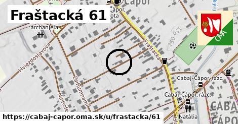 Fraštacká 61, Cabaj - Čápor