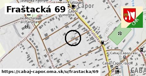 Fraštacká 69, Cabaj - Čápor