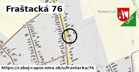 Fraštacká 76, Cabaj - Čápor