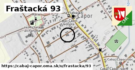 Fraštacká 93, Cabaj - Čápor