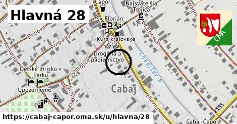 Hlavná 28, Cabaj - Čápor