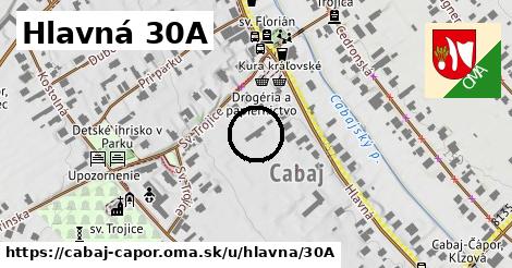 Hlavná 30A, Cabaj - Čápor