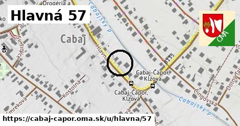 Hlavná 57, Cabaj - Čápor