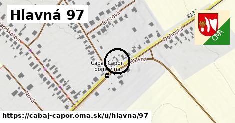 Hlavná 97, Cabaj - Čápor