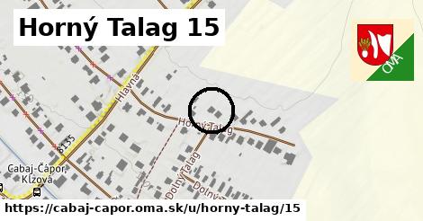 Horný Talag 15, Cabaj - Čápor