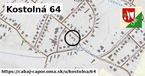 Kostolná 64, Cabaj - Čápor