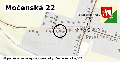 Močenská 22, Cabaj - Čápor