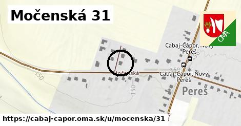 Močenská 31, Cabaj - Čápor