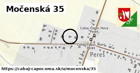 Močenská 35, Cabaj - Čápor