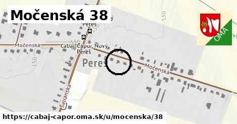 Močenská 38, Cabaj - Čápor