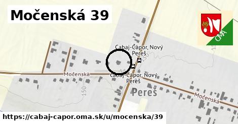 Močenská 39, Cabaj - Čápor