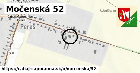 Močenská 52, Cabaj - Čápor