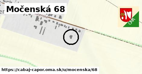 Močenská 68, Cabaj - Čápor